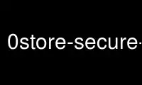 Запустіть 0store-secure-add у постачальника безкоштовного хостингу OnWorks через Ubuntu Online, Fedora Online, онлайн-емулятор Windows або онлайн-емулятор MAC OS