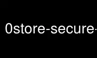 Execute 0store-secure-add no provedor de hospedagem gratuita OnWorks no Ubuntu Online, Fedora Online, emulador online do Windows ou emulador online do MAC OS