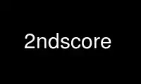 Запустіть 2ndscore у постачальника безкоштовного хостингу OnWorks через Ubuntu Online, Fedora Online, онлайн-емулятор Windows або онлайн-емулятор MAC OS