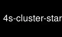 Uruchom 4s-cluster-startJ u dostawcy bezpłatnego hostingu OnWorks przez Ubuntu Online, Fedora Online, emulator online Windows lub emulator online MAC OS