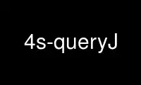 উবুন্টু অনলাইন, ফেডোরা অনলাইন, উইন্ডোজ অনলাইন এমুলেটর বা MAC OS অনলাইন এমুলেটরের মাধ্যমে OnWorks ফ্রি হোস্টিং প্রদানকারীতে 4s-queryJ চালান
