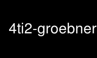 Patakbuhin ang 4ti2-groebner sa OnWorks na libreng hosting provider sa Ubuntu Online, Fedora Online, Windows online emulator o MAC OS online emulator