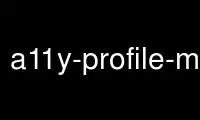 ດໍາເນີນການ a11y-profile-manager-indicator ໃນ OnWorks ຜູ້ໃຫ້ບໍລິການໂຮດຕິ້ງຟຣີຜ່ານ Ubuntu Online, Fedora Online, Windows online emulator ຫຼື MAC OS online emulator