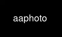 Run aaphoto in OnWorks free hosting provider over Ubuntu Online, Fedora Online, Windows online emulator or MAC OS online emulator