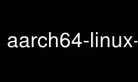 Uruchom aarch64-linux-gnu-g++ w darmowym dostawcy hostingu OnWorks przez Ubuntu Online, Fedora Online, emulator online Windows lub emulator online MAC OS