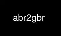 Run abr2gbr in OnWorks free hosting provider over Ubuntu Online, Fedora Online, Windows online emulator or MAC OS online emulator