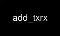 Run add_txrx in OnWorks free hosting provider over Ubuntu Online, Fedora Online, Windows online emulator or MAC OS online emulator