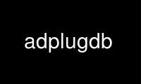 Run adplugdb in OnWorks free hosting provider over Ubuntu Online, Fedora Online, Windows online emulator or MAC OS online emulator