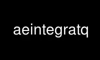 Run aeintegratq in OnWorks free hosting provider over Ubuntu Online, Fedora Online, Windows online emulator or MAC OS online emulator