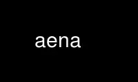 Run aena in OnWorks free hosting provider over Ubuntu Online, Fedora Online, Windows online emulator or MAC OS online emulator