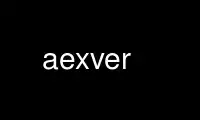 Run aexver in OnWorks free hosting provider over Ubuntu Online, Fedora Online, Windows online emulator or MAC OS online emulator