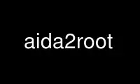 Run aida2root in OnWorks free hosting provider over Ubuntu Online, Fedora Online, Windows online emulator or MAC OS online emulator