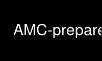 Run AMC-prepare in OnWorks free hosting provider over Ubuntu Online, Fedora Online, Windows online emulator or MAC OS online emulator