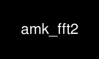 Run amk_fft2 in OnWorks free hosting provider over Ubuntu Online, Fedora Online, Windows online emulator or MAC OS online emulator