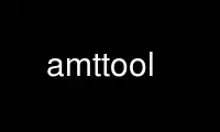 Run amttool in OnWorks free hosting provider over Ubuntu Online, Fedora Online, Windows online emulator or MAC OS online emulator