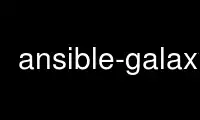 Run ansible-galaxy in OnWorks free hosting provider over Ubuntu Online, Fedora Online, Windows online emulator or MAC OS online emulator