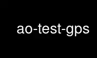 Uruchom ao-test-gps u dostawcy bezpłatnego hostingu OnWorks przez Ubuntu Online, Fedora Online, emulator online Windows lub emulator online MAC OS