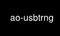 Run ao-usbtrng in OnWorks free hosting provider over Ubuntu Online, Fedora Online, Windows online emulator or MAC OS online emulator