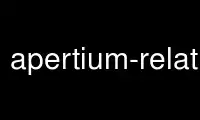 apertium-relatex را در ارائه دهنده هاست رایگان OnWorks از طریق Ubuntu Online، Fedora Online، شبیه ساز آنلاین ویندوز یا شبیه ساز آنلاین MAC OS اجرا کنید.