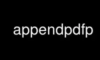 Run appendpdfp in OnWorks free hosting provider over Ubuntu Online, Fedora Online, Windows online emulator or MAC OS online emulator