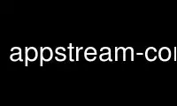 הפעל appstream-compose בספק אירוח חינמי של OnWorks על Ubuntu Online, Fedora Online, אמולטור מקוון של Windows או אמולטור מקוון של MAC OS