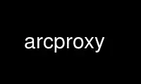 Run arcproxy in OnWorks free hosting provider over Ubuntu Online, Fedora Online, Windows online emulator or MAC OS online emulator