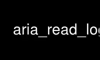 Exécutez aria_read_log dans le fournisseur d'hébergement gratuit OnWorks sur Ubuntu Online, Fedora Online, l'émulateur en ligne Windows ou l'émulateur en ligne MAC OS