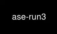 Run ase-run3 in OnWorks free hosting provider over Ubuntu Online, Fedora Online, Windows online emulator or MAC OS online emulator