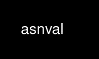 Run asnval in OnWorks free hosting provider over Ubuntu Online, Fedora Online, Windows online emulator or MAC OS online emulator