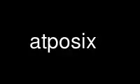 Run atposix in OnWorks free hosting provider over Ubuntu Online, Fedora Online, Windows online emulator or MAC OS online emulator