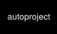 Run autoproject in OnWorks free hosting provider over Ubuntu Online, Fedora Online, Windows online emulator or MAC OS online emulator