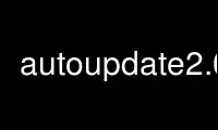 Run autoupdate2.64 in OnWorks free hosting provider over Ubuntu Online, Fedora Online, Windows online emulator or MAC OS online emulator