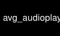 Execute avg_audioplayer no provedor de hospedagem gratuita OnWorks no Ubuntu Online, Fedora Online, emulador online do Windows ou emulador online do MAC OS