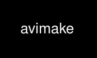 Run avimake in OnWorks free hosting provider over Ubuntu Online, Fedora Online, Windows online emulator or MAC OS online emulator