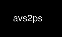 Ejecute avs2ps en el proveedor de alojamiento gratuito de OnWorks a través de Ubuntu Online, Fedora Online, emulador en línea de Windows o emulador en línea de MAC OS