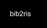Run bib2ris in OnWorks free hosting provider over Ubuntu Online, Fedora Online, Windows online emulator or MAC OS online emulator