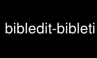 উবুন্টু অনলাইন, ফেডোরা অনলাইন, উইন্ডোজ অনলাইন এমুলেটর বা MAC OS অনলাইন এমুলেটরের মাধ্যমে OnWorks ফ্রি হোস্টিং প্রদানকারীতে bibledit-bibletime চালান