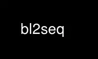 Run bl2seq in OnWorks free hosting provider over Ubuntu Online, Fedora Online, Windows online emulator or MAC OS online emulator