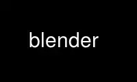 通过 Ubuntu Online、Fedora Online、Windows 在线模拟器或 MAC OS 在线模拟器在 OnWorks 免费托管服务提供商中运行 Blender