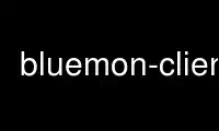 Run bluemon-client in OnWorks free hosting provider over Ubuntu Online, Fedora Online, Windows online emulator or MAC OS online emulator