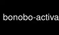 Run bonobo-activation-server in OnWorks free hosting provider over Ubuntu Online, Fedora Online, Windows online emulator or MAC OS online emulator