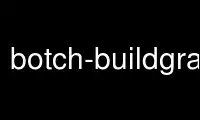 Run botch-buildgraph2srcgraph in OnWorks free hosting provider over Ubuntu Online, Fedora Online, Windows online emulator or MAC OS online emulator