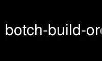 قم بتشغيل botch-build-order-from-zero في مزود الاستضافة المجاني OnWorks عبر Ubuntu Online أو Fedora Online أو محاكي Windows عبر الإنترنت أو محاكي MAC OS عبر الإنترنت