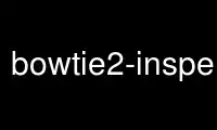 เรียกใช้ bowtie2-inspect-l ในผู้ให้บริการโฮสต์ฟรีของ OnWorks ผ่าน Ubuntu Online, Fedora Online, โปรแกรมจำลองออนไลน์ของ Windows หรือโปรแกรมจำลองออนไลน์ของ MAC OS