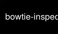 Run bowtie-inspect in OnWorks free hosting provider over Ubuntu Online, Fedora Online, Windows online emulator or MAC OS online emulator