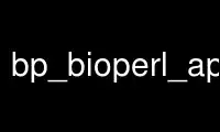 Execute bp_bioperl_application_installer.plp no provedor de hospedagem gratuita OnWorks no Ubuntu Online, Fedora Online, emulador online do Windows ou emulador online do MAC OS