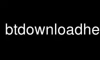 Run btdownloadheadless.bittorrent in OnWorks free hosting provider over Ubuntu Online, Fedora Online, Windows online emulator or MAC OS online emulator