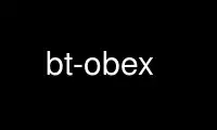 Run bt-obex in OnWorks free hosting provider over Ubuntu Online, Fedora Online, Windows online emulator or MAC OS online emulator