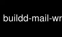 Execute buildd-mail-wrapper no provedor de hospedagem gratuita OnWorks no Ubuntu Online, Fedora Online, emulador online do Windows ou emulador online do MAC OS