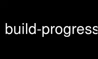 build-progress.sh را در ارائه دهنده هاست رایگان OnWorks از طریق Ubuntu Online، Fedora Online، شبیه ساز آنلاین ویندوز یا شبیه ساز آنلاین MAC OS اجرا کنید.